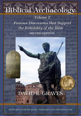 Biblical Archaeology: Vol. 2 Second Edition B&W: Famous Discoveries That Support the Reliability of the Bible - David Elton Graves