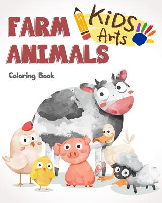 farm Animals Coloring Book: farm animals books for kids & toddlers - Boys & Girls - activity books for preschooler - kids ages 1-3 2-4 3-5 - Lynn Knecht