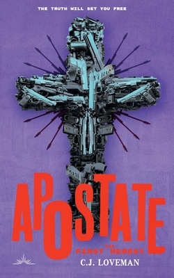Coperta cărții 'Apostate: The First Heresy - C. J. Loveman'