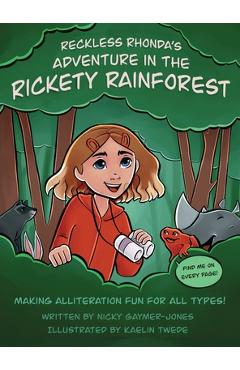 Poza produsului Reckless Rhonda's Adventure in the Rickety Rainforest: Books for Early Readers, Making Alliteration Fun! - Nicky Gaymer-jones