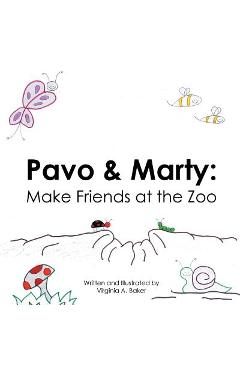 Poza produsului Pavo & Marty: Make Friends at the Zoo - Virginia A. Baker
