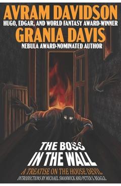 Coperta cărții 'The Boss in The Wall: A Treatise on the House Devil - Grania Davis'