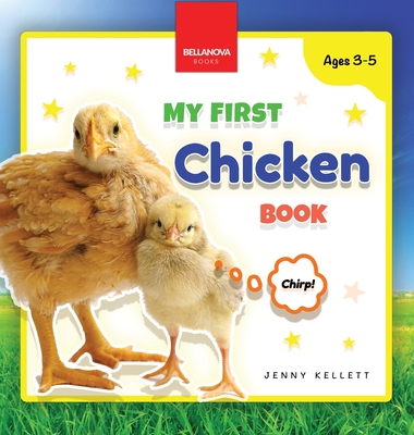 My First Chicken Book: Activities and Fun Facts About Chickens for Kids 3-5 - Jenny Kellett