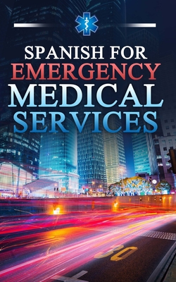 Spanish for Emergency Medical Services - Breanne Blot