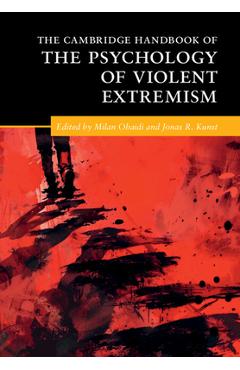 Poza produsului The Cambridge Handbook of the Psychology of Violent Extremism - Milan Obaidi