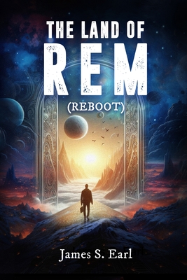 THE LAND OF REM (Reboot) -