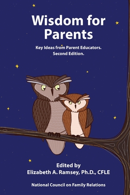 Wisdom for Parents: Key Ideas for Parent Educators - Elizabeth Ramsey