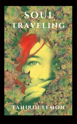 Soul Traveling - Tahirih Lemon