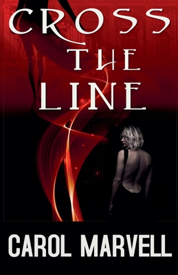 Cross the Line - Carol Marvell