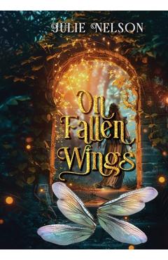 Coperta cărții 'On Fallen Wings - Julie Nelson'