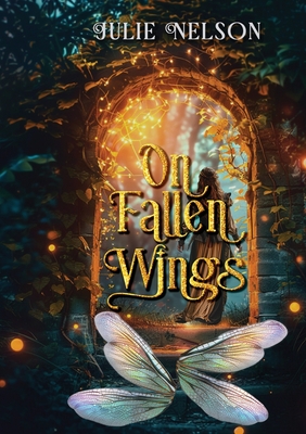 On Fallen Wings - Julie Nelson