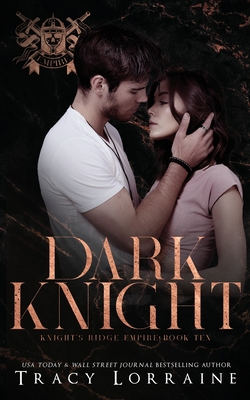 Dark Knight: A Dark Mafia, High School Romance - Tracy Lorraine