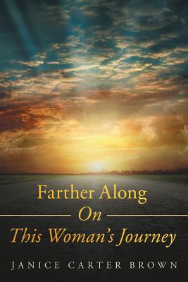 Farther Along on This Woman's Journey - Janice Carter Brown