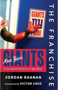 Poza produsului The Franchise: New York Giants: A Curated History of Big Blue - Jordan Raanan