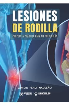 Poza produsului Lesiones de rodilla: Propuesta práctica para su prevención - Adrián Feria Madueño