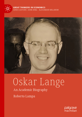 Oskar Lange: An Academic Biography - Roberto Lampa