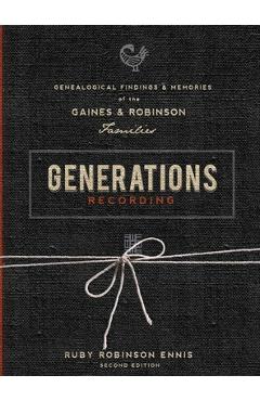 Coperta cărții 'Generations Recording: Genealogical Findings and Memories of the Gaines and Robinson Families - Ruby Robinson Ennis'