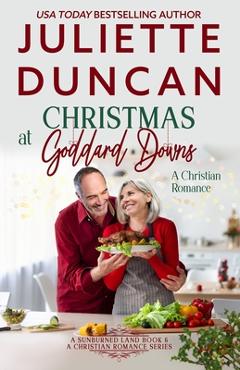 Poza produsului Christmas at Goddard Downs: A Mature-Age Christian Romance - Juliette Duncan