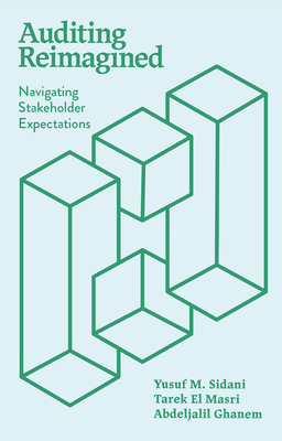 Coperta cărții 'Auditing Reimagined: Navigating Stakeholder Expectations - Yusuf M. Sidani'