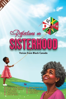 Reflections On Sisterhood: Voices from Black Canada - Burke's Publishing