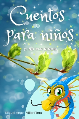 Cuentos para niños (y no tan niños) - Miguel Ángel Villar Pinto