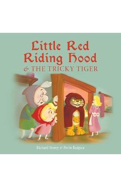 Poza produsului Little Red Riding Hood and the Tricky Tiger - Richard Storey