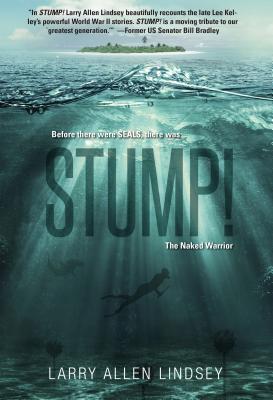 Stump!: The Naked Warrior - Larry Allen Lindsey