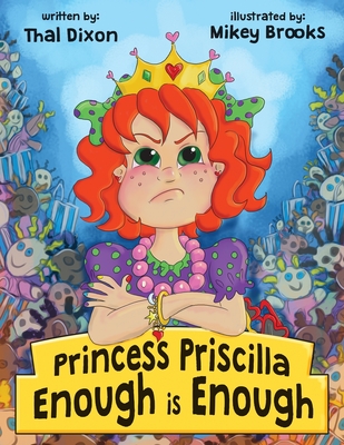 Princess Priscilla, Enough is Enough - Thal Dixon
