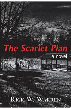 Coperta cărții 'The Scarlet Plan - Rick W. Warren'