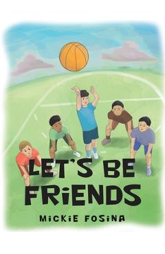 Coperta cărții 'Let's Be Friends - Mickie Fosina'