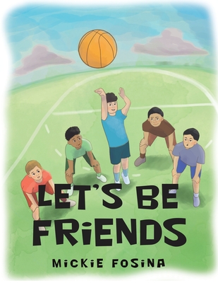 Let's Be Friends - Mickie Fosina