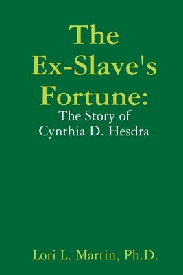 The Ex-Slave's Fortune - Lori Martin