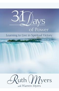 Poza produsului 31 Days of Power: Learning to Live in Spiritual Victory - Ruth Myers