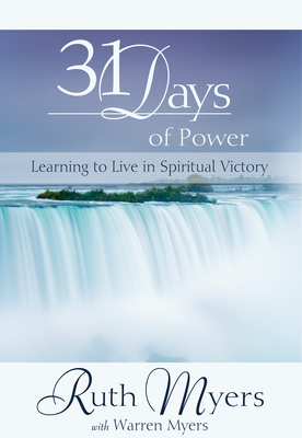 31 Days of Power: Learning to Live in Spiritual Victory - Ruth Myers