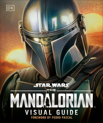 Coperta cărții 'Star Wars the Mandalorian Visual Guide - Pablo Hidalgo'