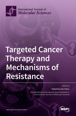 Targeted Cancer Therapy and Mechanisms of Resistance - Valentina De Falco