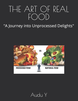 The Art of Real Food: