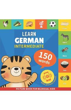 Coperta cărții 'Learn german - 150 words with pronunciations - Intermediate: Picture book for bilingual kids -'