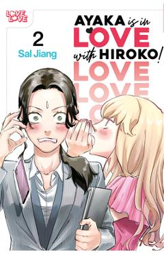 Coperta cărții 'Ayaka Is in Love with Hiroko! Volume 2 - Sal Jiang'