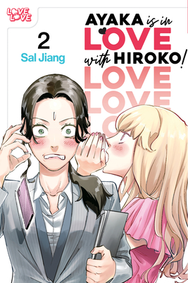 Coperta cărții 'Ayaka Is in Love with Hiroko! Volume 2 - Sal Jiang'