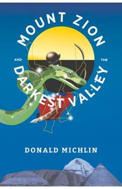 Coperta cărții 'Mount Zion and the Darkest Valley - Donald Michlin'