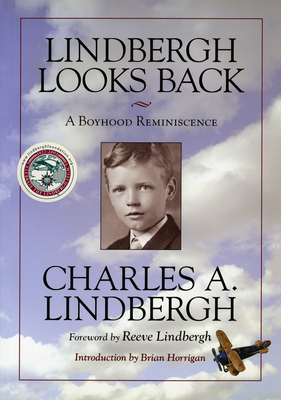 Lindbergh Looks Back: A Boyhood Reminiscence - Charles Lindbergh