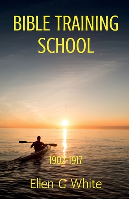 Bible Training School (1902-1917) - Ellen G