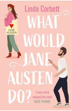 Poza produsului What Would Jane Austen Do? - Linda Corbett