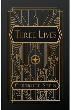 Coperta cărții 'Three Lives - Gertrude Stein'