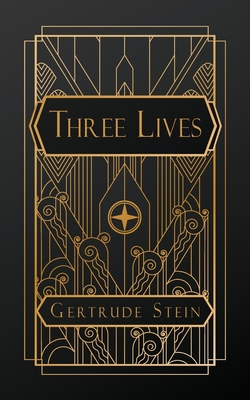 Coperta cărții 'Three Lives - Gertrude Stein'