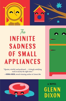 Coperta cărții 'The Infinite Sadness of Small Appliances - Glenn Dixon'