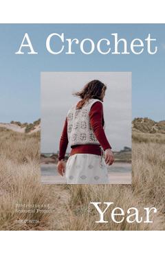 Poza produsului A Crochet Year: 20 Striking and Seasonal Projects - Zoë Curtis