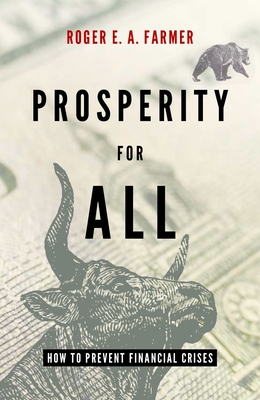 Prosperity for All: How to Prevent Financial Crises - Roger E. A. Farmer