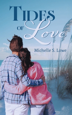 Tides of Love - Michelle S. Lowe